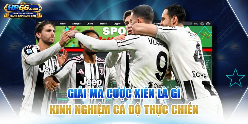 Giải mã chi tiết cơ chế hoạt động của cược xiên là gì