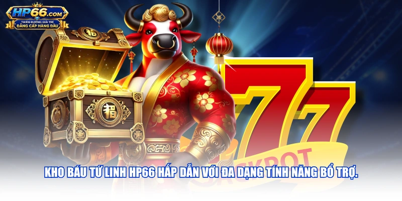 Kho Báu Tứ Linh HP66 hấp dẫn với đa dạng tính năng bổ trợ.