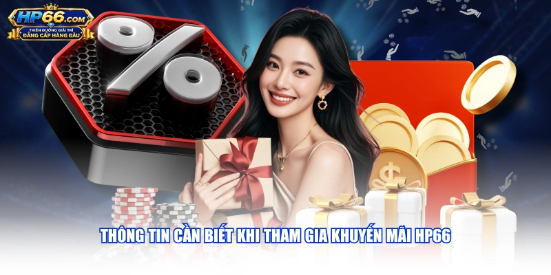 Thông tin cần biết khi tham gia khuyến mãi HP66