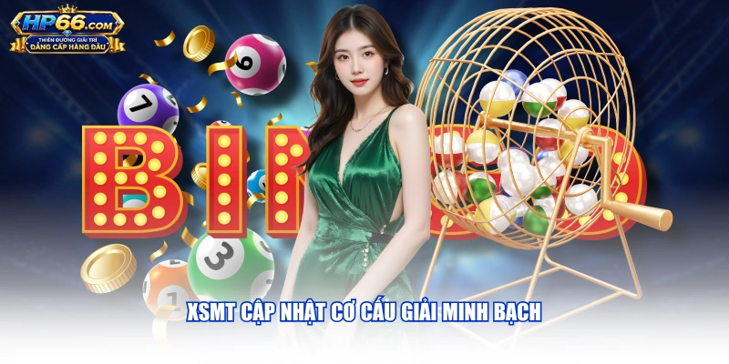 XSMT cập nhật cơ cấu giải minh bạch